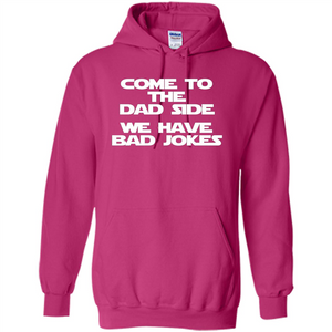 Come To The Dad Side, We Have Bad Jokes T-Shirt funny saying