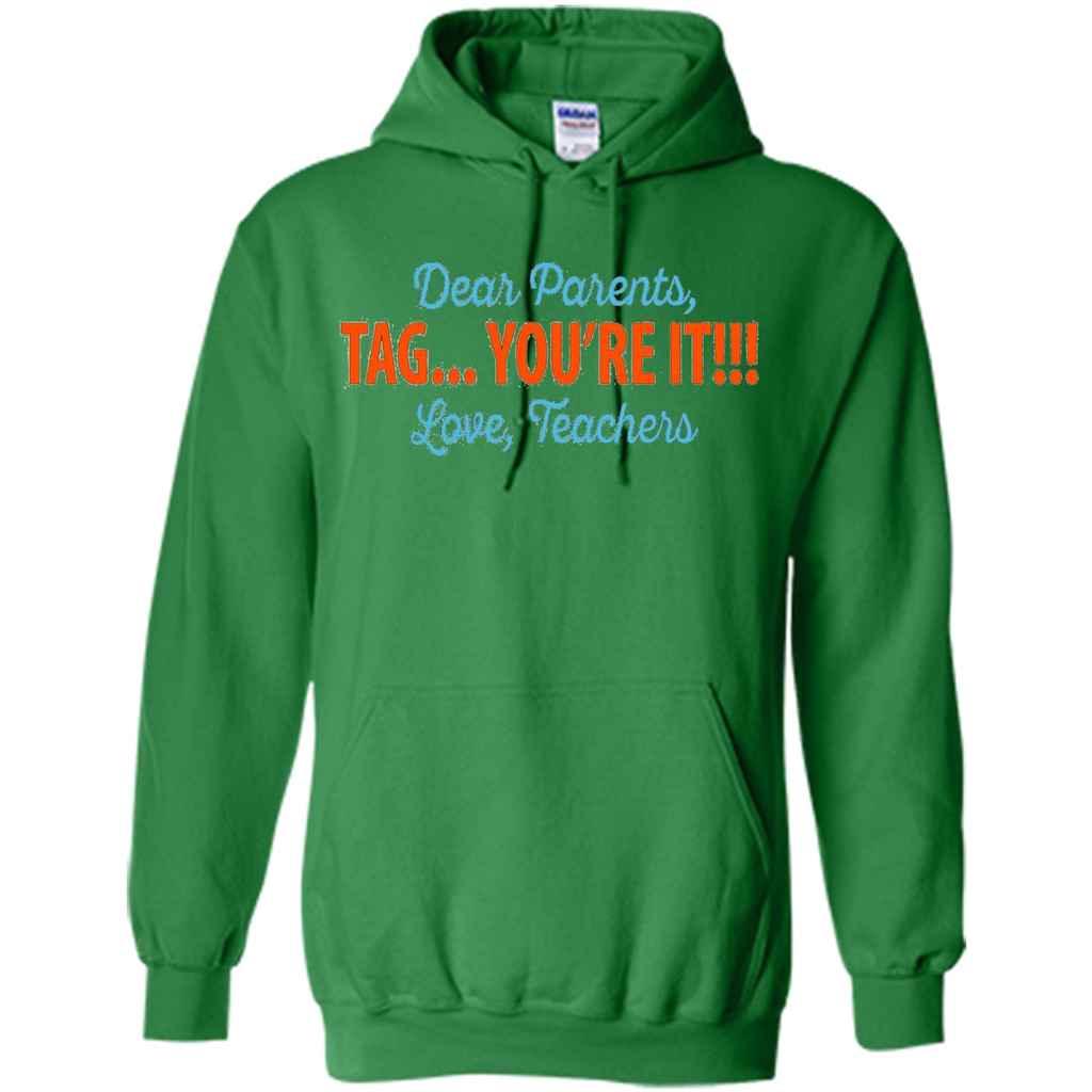 Teacher T-shirt Dear Parents, Tag you're It Irish Green