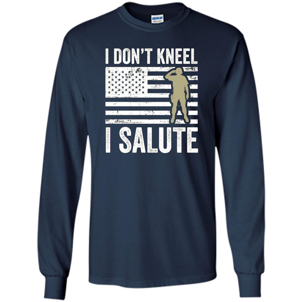 Military T-shirt I Don't Kneel I Salute T-shirt Navy