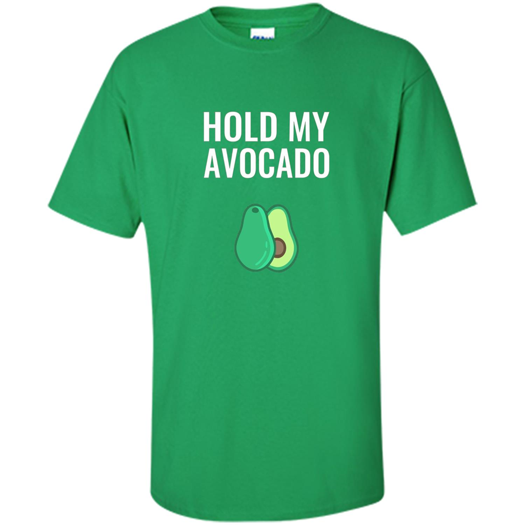 Hold My Avocado T-shirt Irish Green