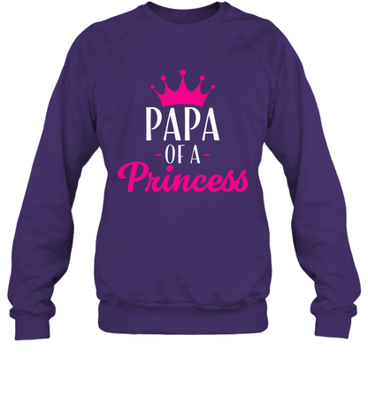 Papa Of A Princess Daddy Father Shirt Sweatshirt Sweatshirt Purple
