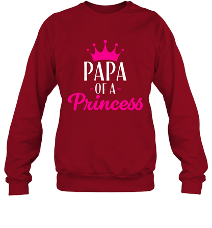 Papa Of A Princess Daddy Father Shirt Sweatshirt Sweatshirt Cardinal Red