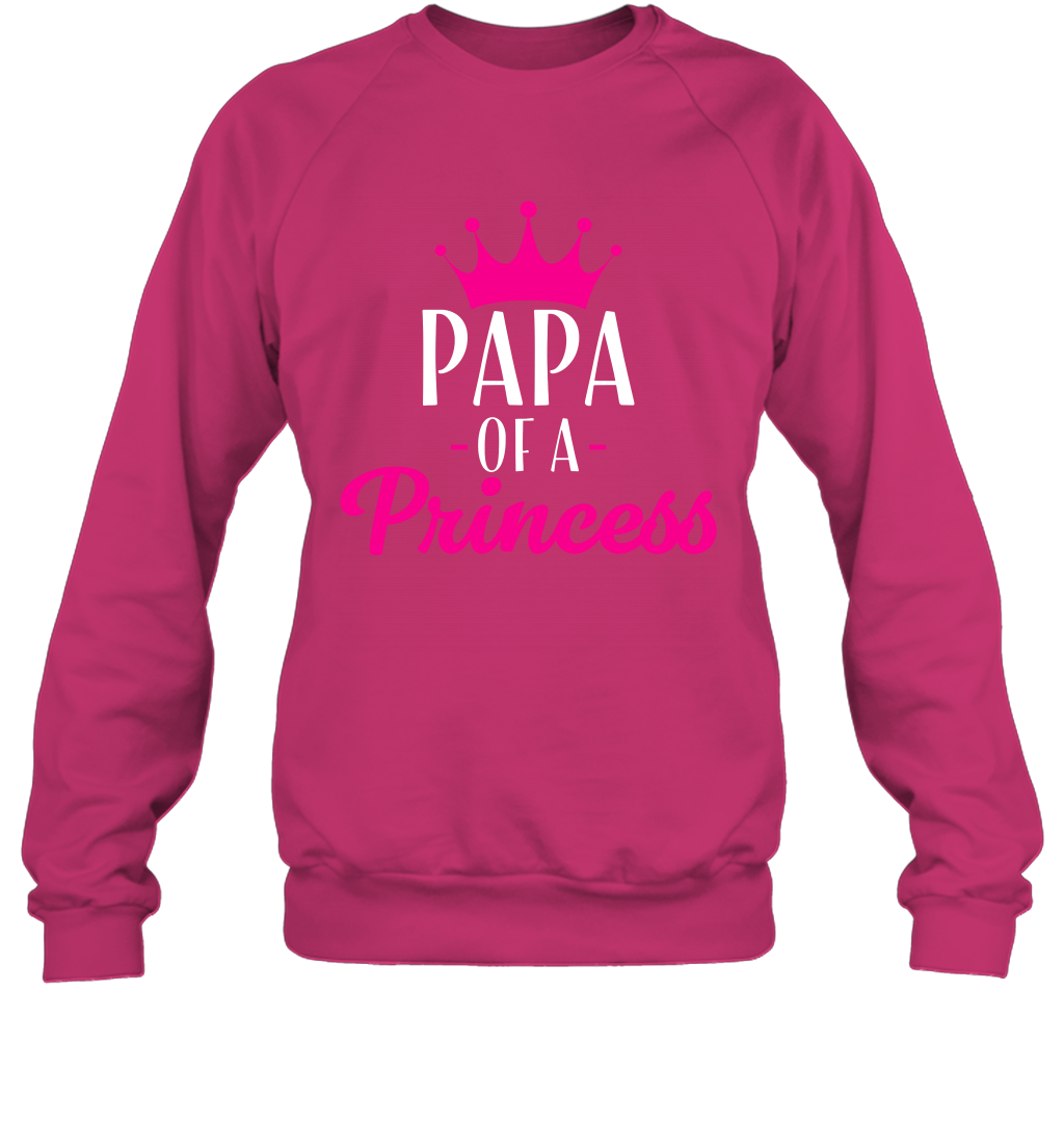 Papa Of A Princess Daddy Father Shirt Sweatshirt Sweatshirt Heliconia