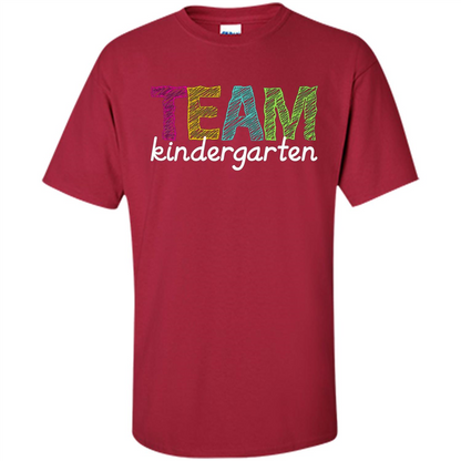 Team Kindergarten Grade Teacher T-Shirt Cardinal