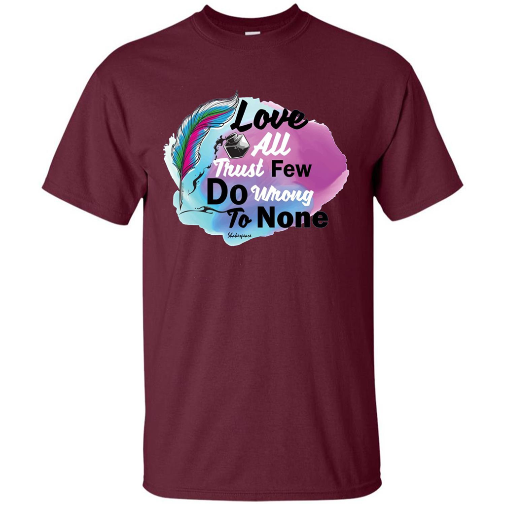 Love All Trust Few Do Wrong To None T-shirt Maroon