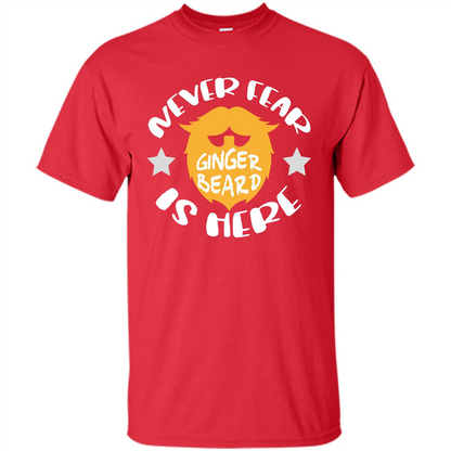 Bearded T-shirt Never Fear Ginger Beard Is Here Red