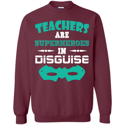 Teacher T-shirt Teachers Are Superheroes In Disguise Maroon