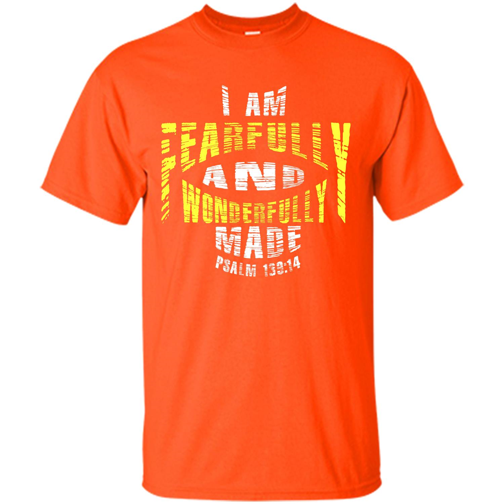 Christian T-shirt I Am Fearfully And Wonderfully Made Psalm Orange