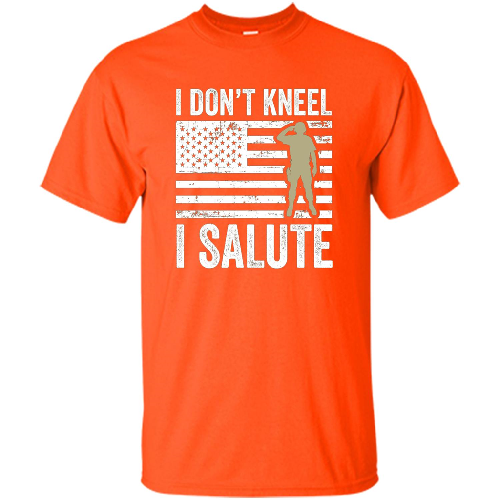 Military T-shirt I Don't Kneel I Salute T-shirt Orange