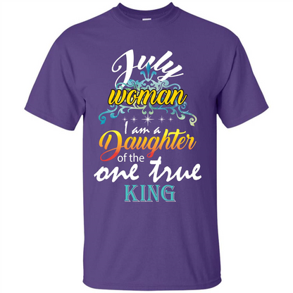July Woman I Am A Daughter Of The One True King T-shirt Purple