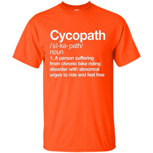 Funny Cycopath Definition T-shirt Crazy Bike