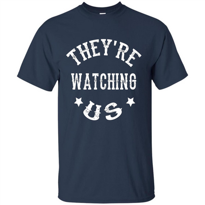 They're Watching Us T-shirt Navy