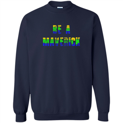 Be A Maverick T-shirt Funny T-shirt Navy