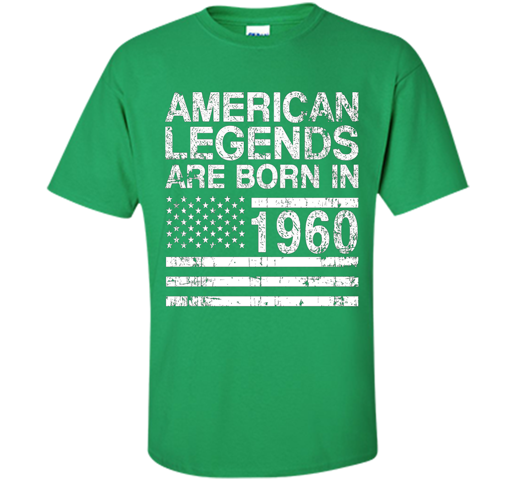 American Legends Are Born in 1960 57th Birthday Gift Tshirts shirt Irish Green