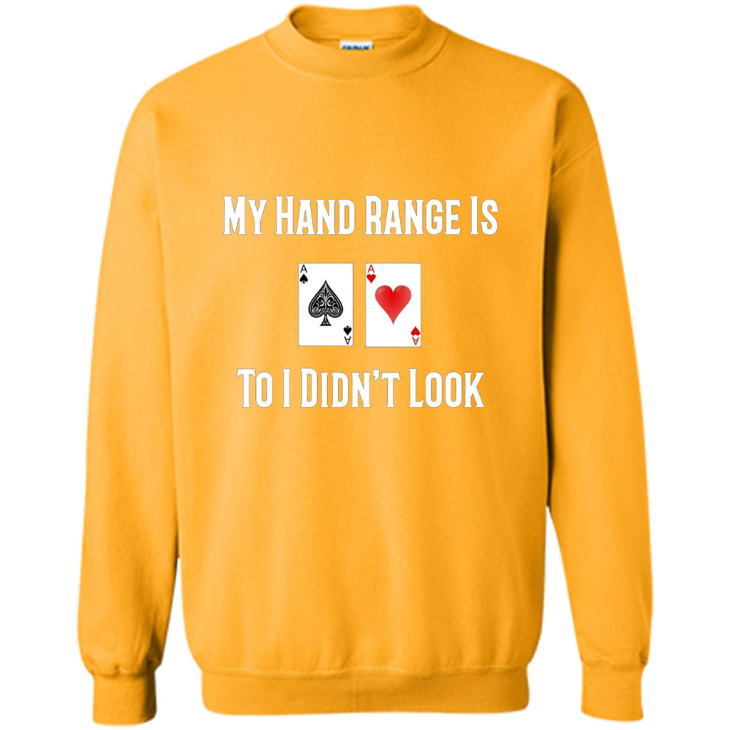 Poker Hand Range Is T-shirt To I Didn't Look