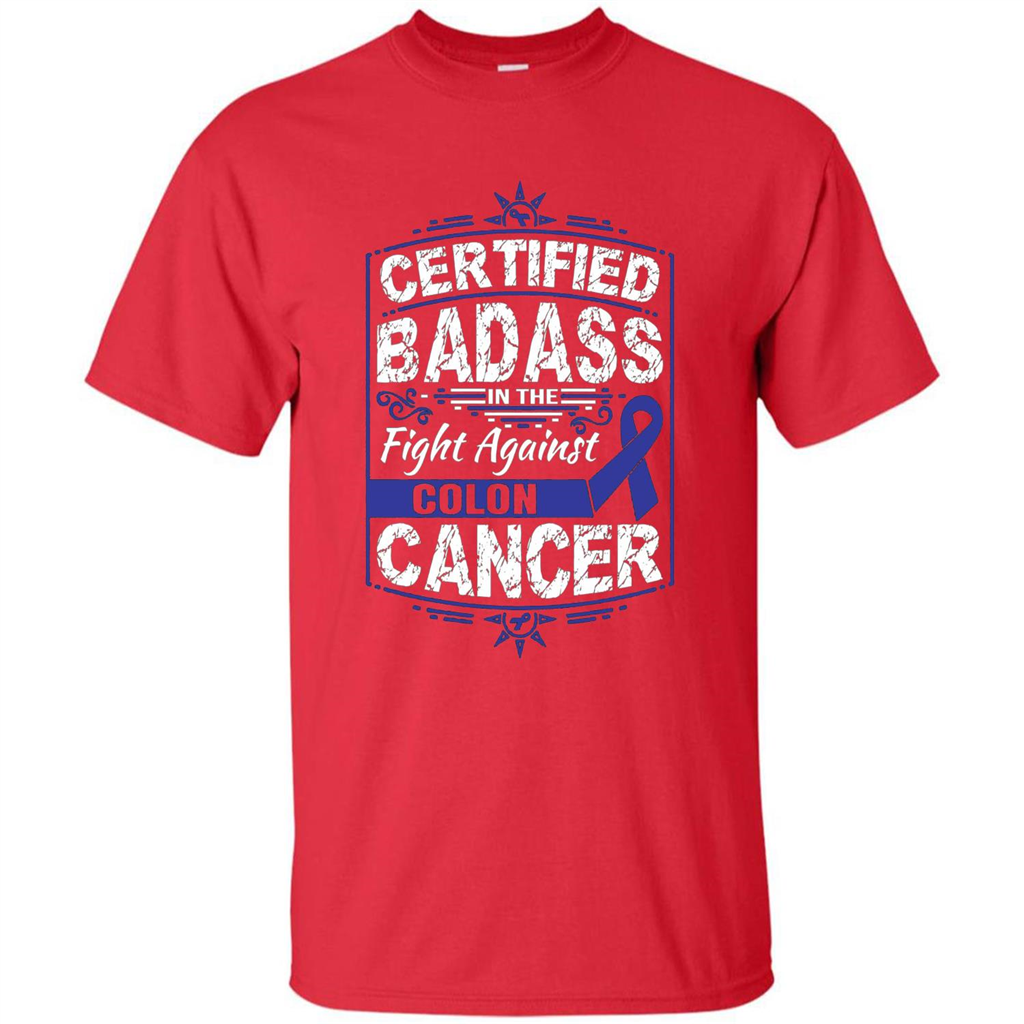 Certified Badass In The Fight Against Colon Cancer T-Shirt Red