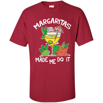 Margaritas Made Me Do It T-shirt Cardinal