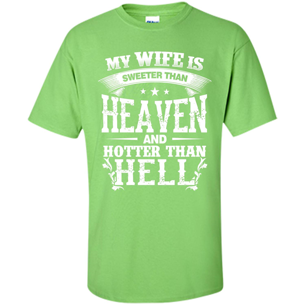 My Wife Is Sweeter Than Heaven And Hotter Than Hell Lime