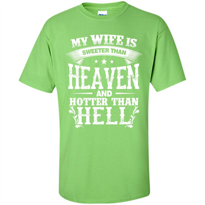 My Wife Is Sweeter Than Heaven And Hotter Than Hell Lime