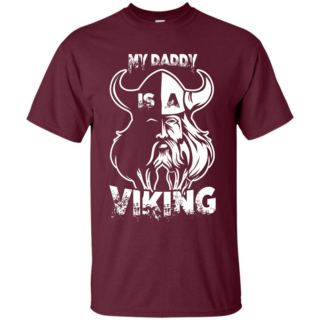Family T-shirt My Daddy Is A Viking T-shirt Maroon