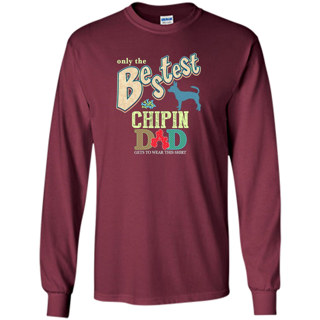 Bestest Chipin Dad Best Chipin T-shirt Maroon
