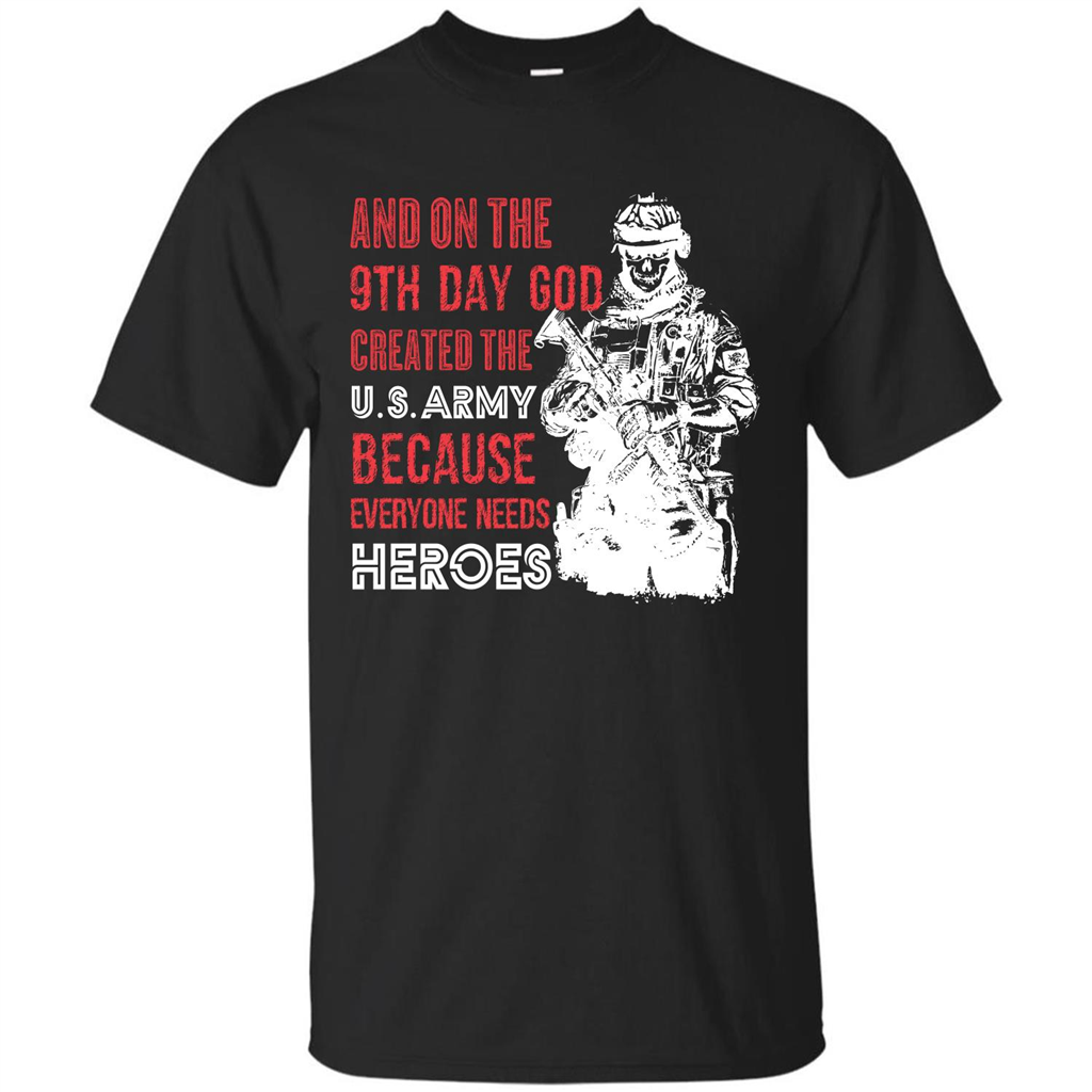 Military T-shirt And On The 9th Day God Created The U S Army
