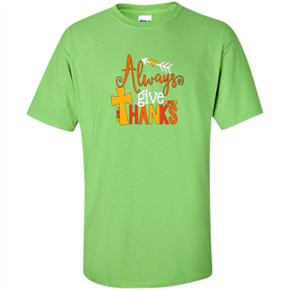 Cute Kids Thanksgiving Shirt - Always Give Thanks T-Shirt Lime