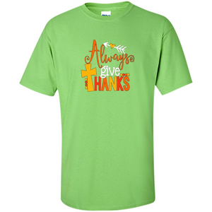 Cute Kids Thanksgiving Shirt - Always Give Thanks T-Shirt