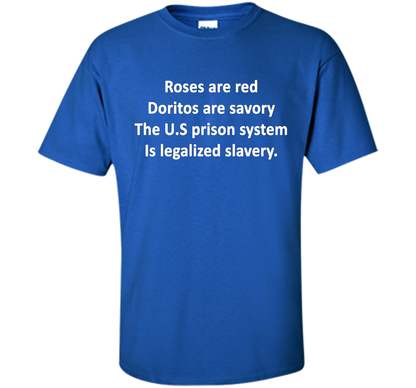 The U.S Prison System Is Legalized Slavery T-shirt Royal