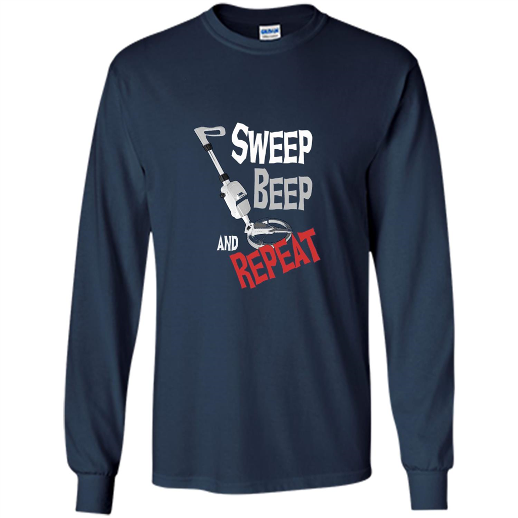 Metal Detector Gold Detecting Sweep Beep Repeat Funny T-shirt