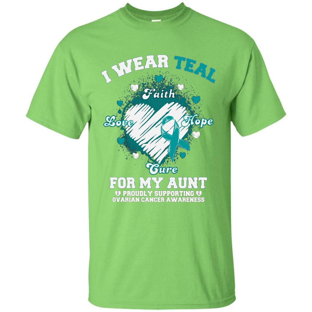 I Wear Teal For My Aunt - Ovarian Cancer Awareness T-Shirt Lime