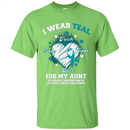 I Wear Teal For My Aunt - Ovarian Cancer Awareness T-Shirt Lime