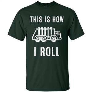 Truck T-shirt This is How I Roll