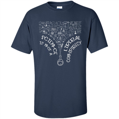 Science Lover T-shirt Science Is Not A Liberal Conspiracy Navy