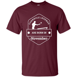 Cornhole Legends Are Born In November T-shirt