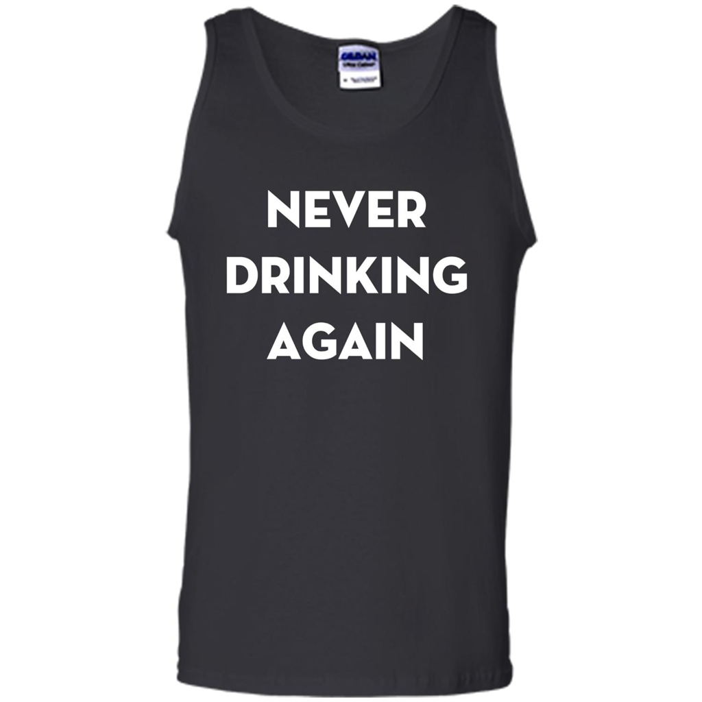 Never Drinking Again Funny Beer T-shirt Black
