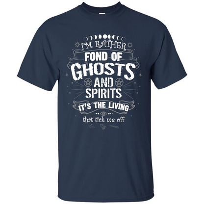 I'm Rather Fond Of Ghosts And Spirits T-shirt Navy