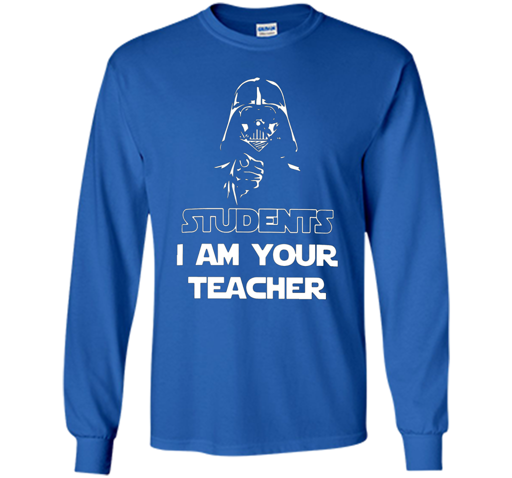Students, I am your teacher funny graphic T-shirt