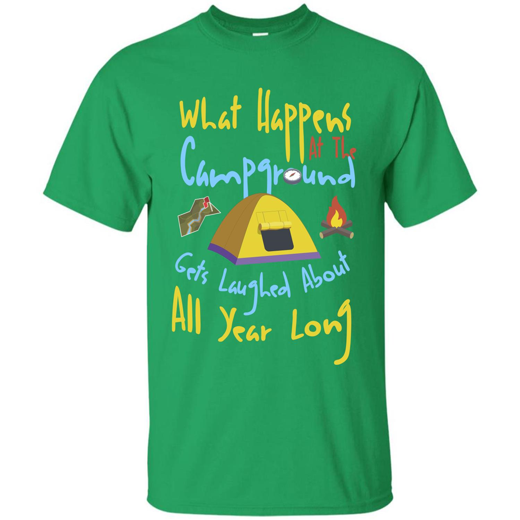 Camping T-shirtWhat Happens At The Campground T-shirt Irish Green