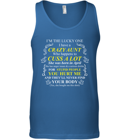 Im The Lucky One I Have A Crazy Aunt Auntie Shirt Tank Top Tank Top Royal