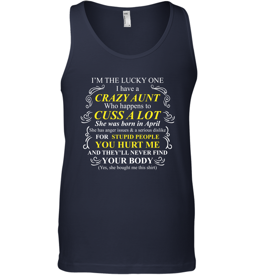 Im The Lucky One I Have A Crazy Aunt Auntie Shirt Tank Top Tank Top Navy