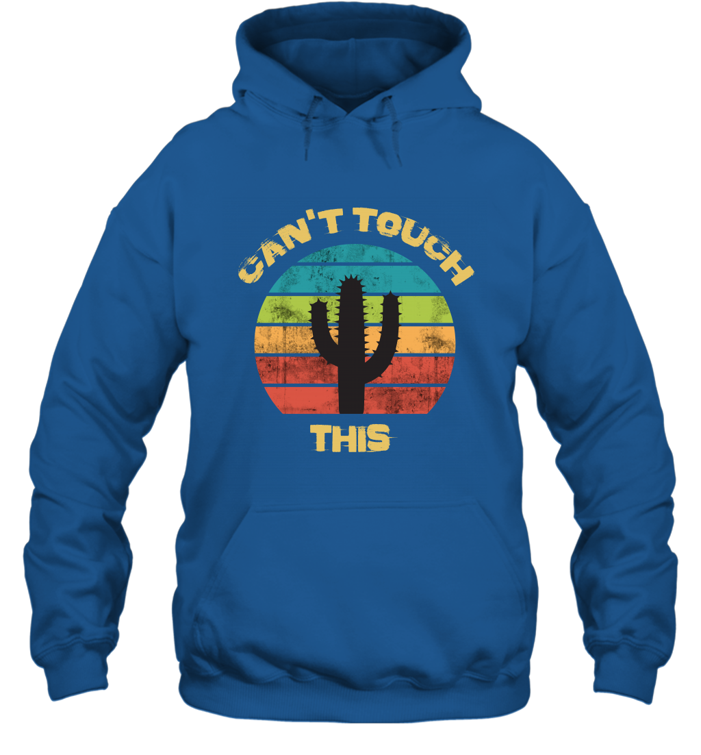 Cant Touch This Catus Shirt Hoodie Hoodie Royal