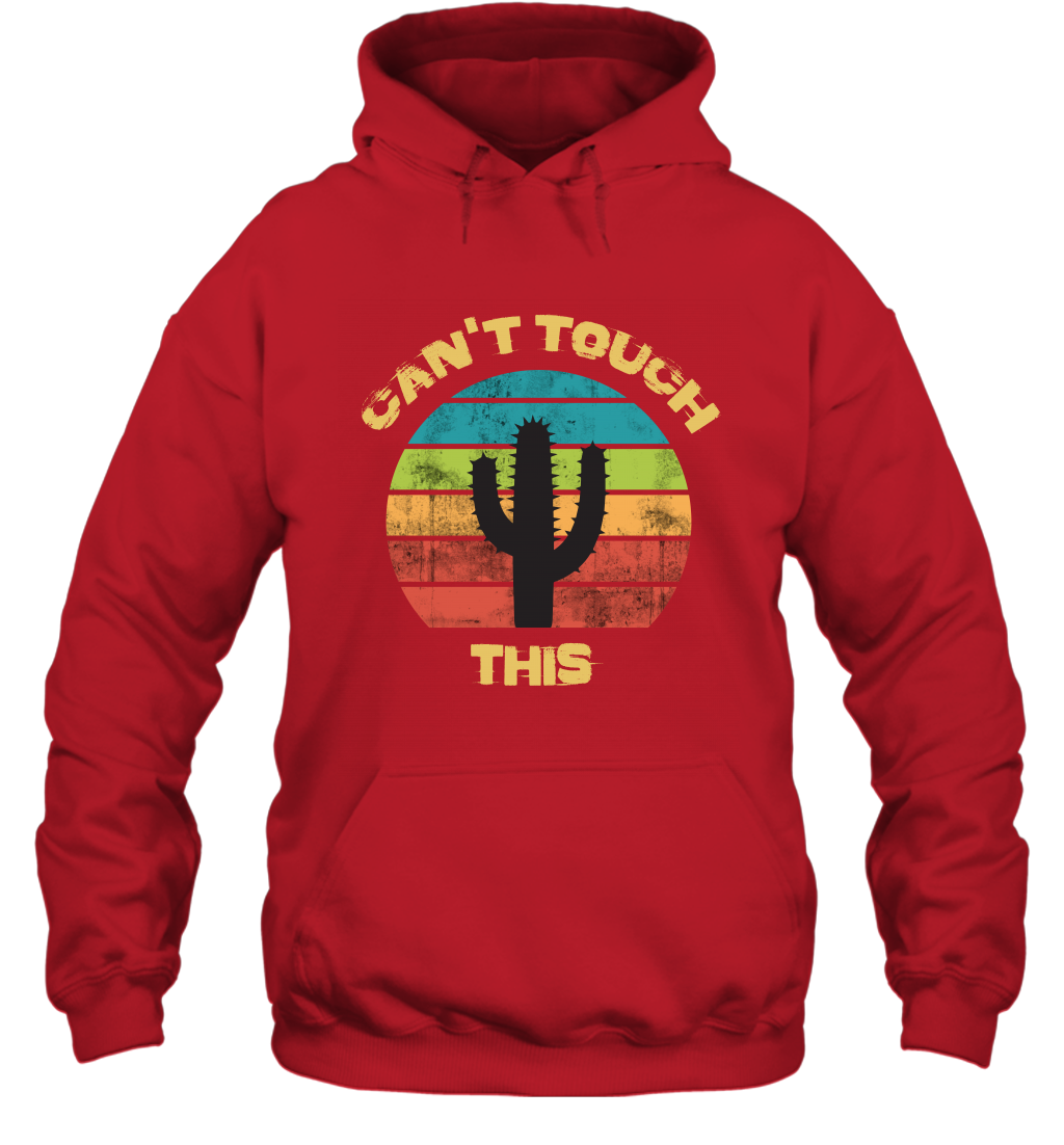 Cant Touch This Catus Shirt Hoodie Hoodie Red