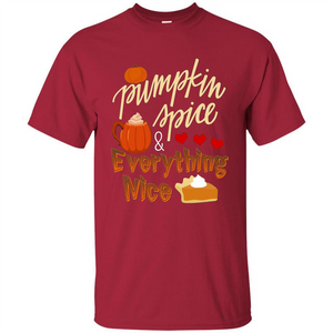 Pumpkin Spice Everything Nice T-shirt