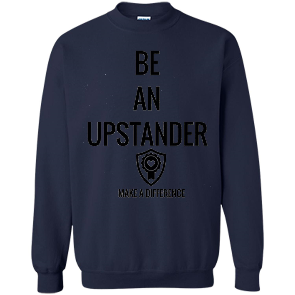 Be An Upstander Make A Difference T-shirt Navy