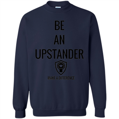 Be An Upstander Make A Difference T-shirt Navy