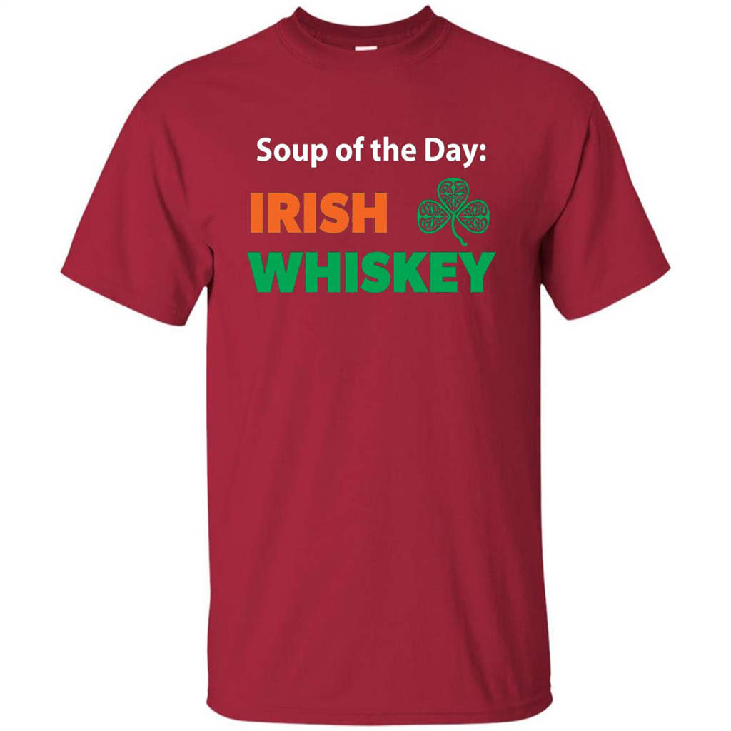 Funny Irish Whiskey Drinking Tshirt Soup Of The Day T-shirt Cardinal