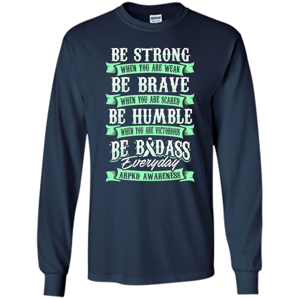 Be Strong Be Brave Be Humble Be Badass T-shirt Navy