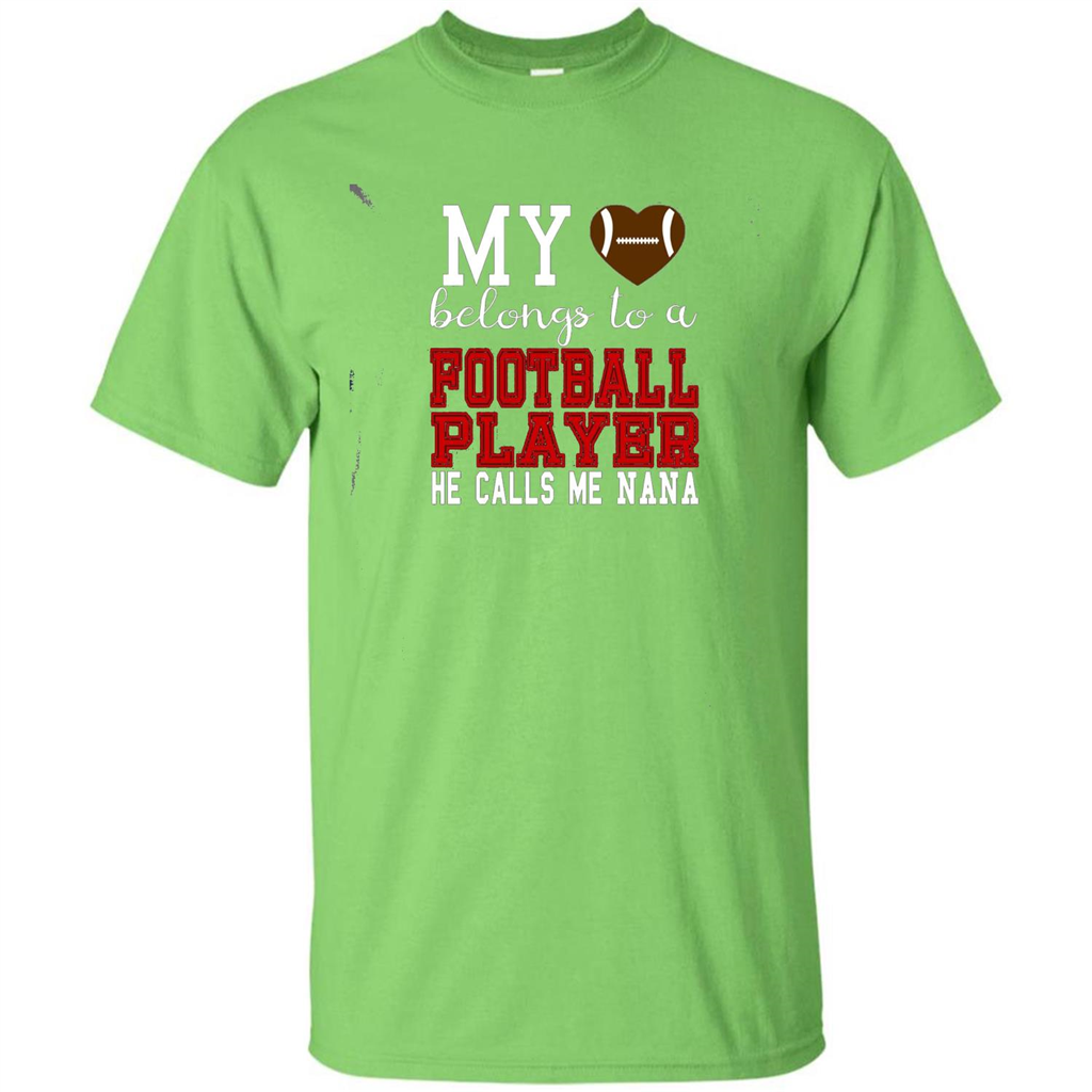 My Belongs To A Footbal Player He Calls Me Nana T-shirt Lime