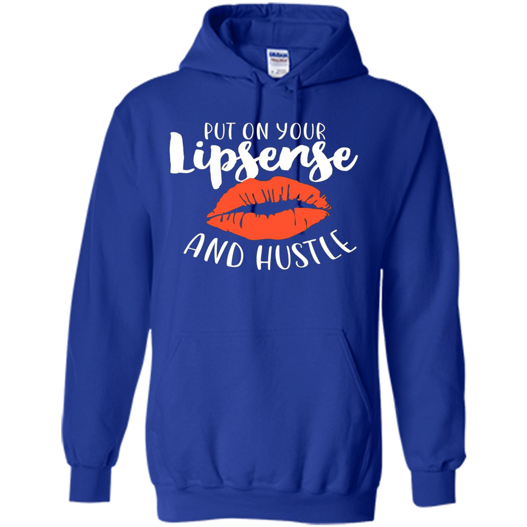 Make Up T-shirt Put On Your Lipsense And Hustle Royal
